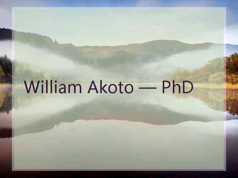 William Akoto — PhD